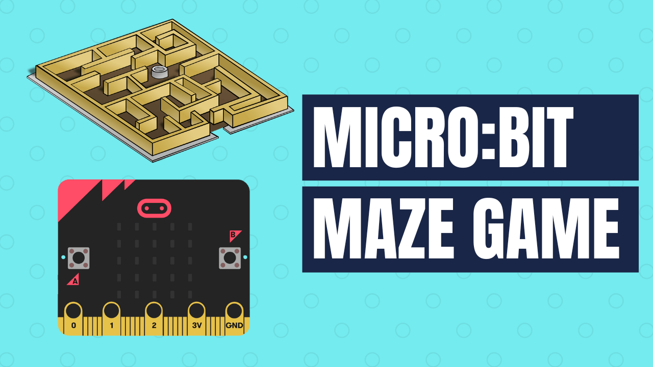 Diy Microbit Maze Game